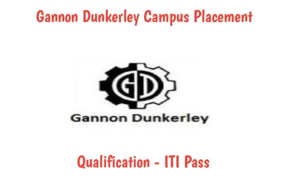 Gannon Dunkerley & Company Ltd Campus Placement 2023