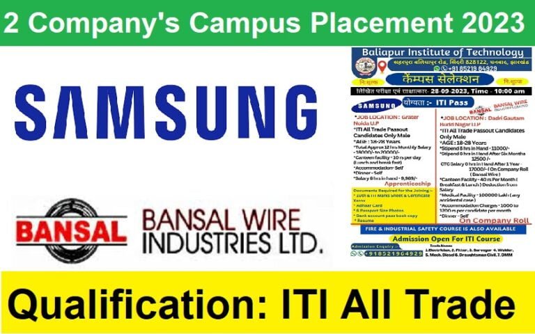 Bansal Wire Industries & SAMSUNG Campus Placement 2023 - ITI Jobs