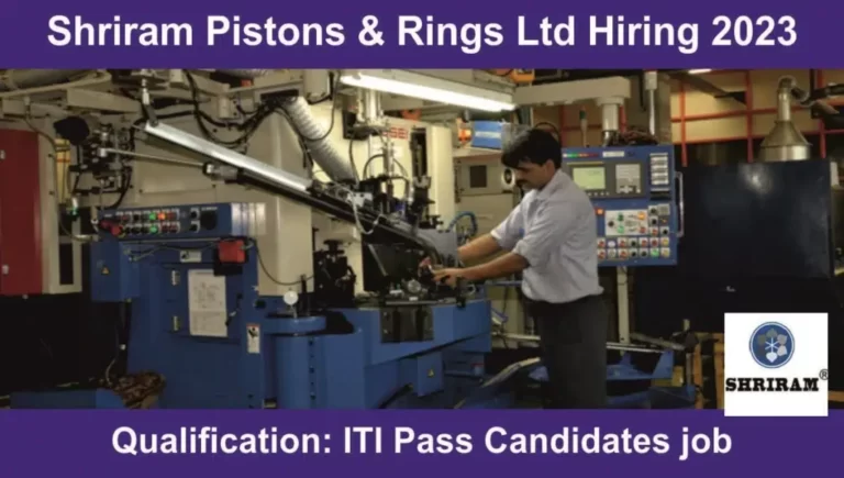 Shriram Pistons & Ring Campus Placement 2024 - ITI Jobs